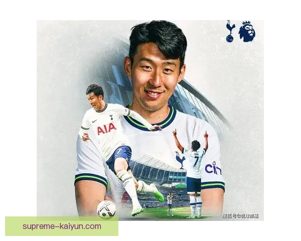 孙兴慜持续发挥稳定，成为热刺进攻的关键依靠与领袖。