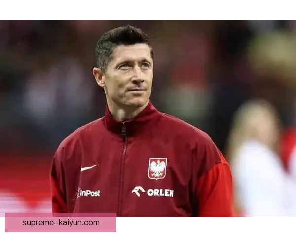 莱万多夫斯基领跑波兰历史射手榜，持续刷新国家队进球纪录